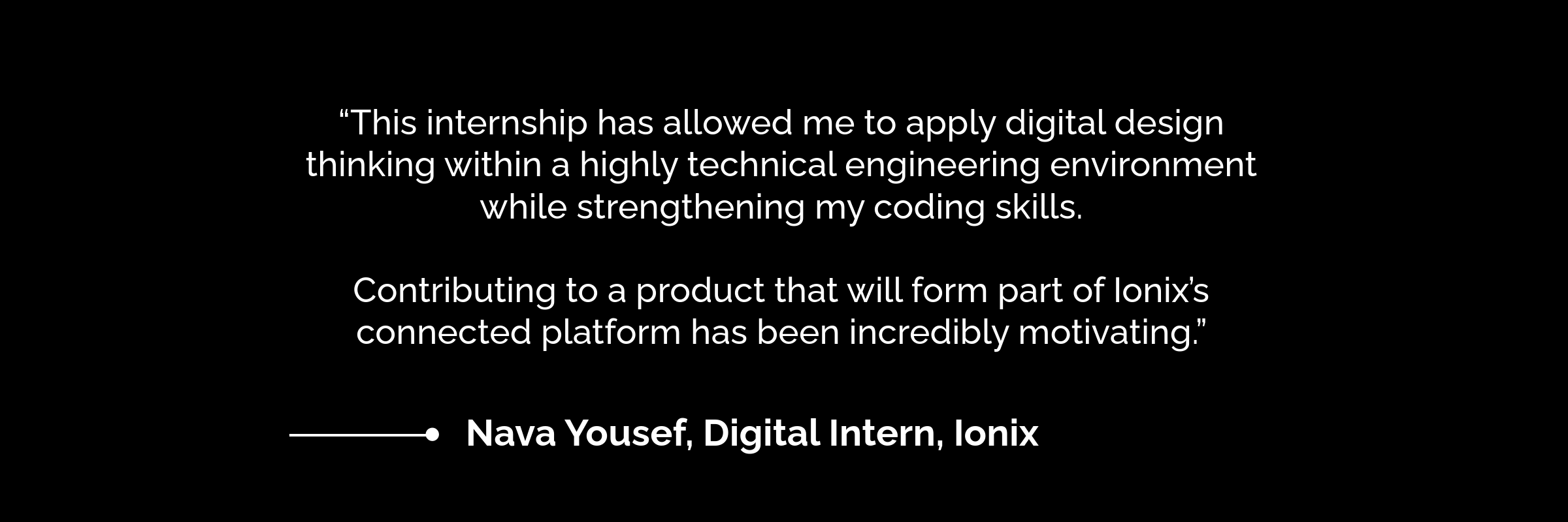 Testimonial from Nava Yousef, Digital Intern at Ionix, describing how the internship provided experience in digital design within an engineering environment and helped develop coding skills.